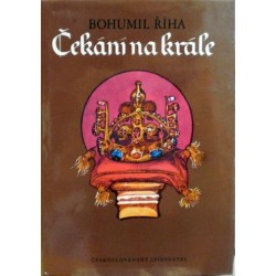 Říha Bohumil - Čekání na krále