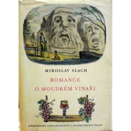Slach Miroslav - Romance o moudrém vinaři