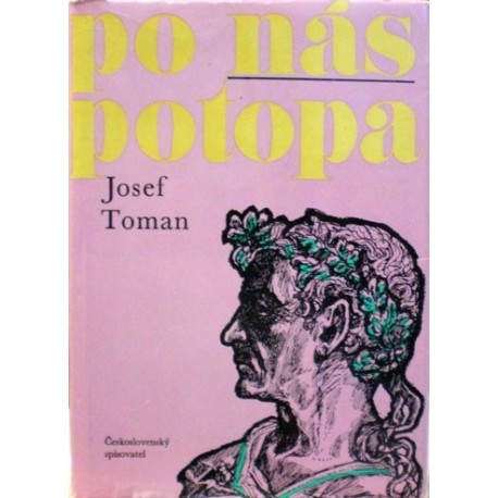 Toman Josef - Po nás potopa