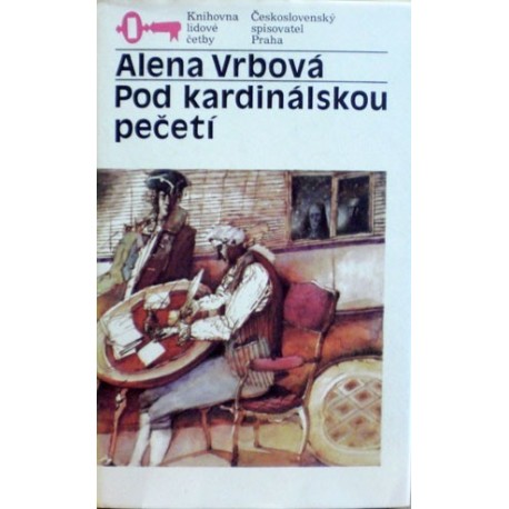 Vrbová Alena - Pod kardinálskou pečetí