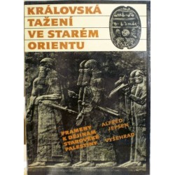 Jepsen Alfred - Královská tažení ve starém Orientu