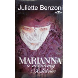 Benzoni Juliette - Marianna a neznámý Toskánec