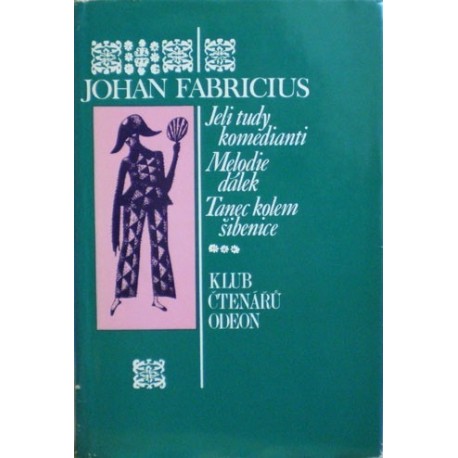 Fabricius Johan - Jeli tudy komedianti, Melodie dálek...