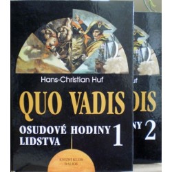 Huf Hans-Christian - Quo Vadis -  Osudové hodiny lidstva 1., 2.
