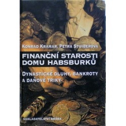 Kramar Konrad, Stuiberová Petra - Finanční starosti domu Habsburků