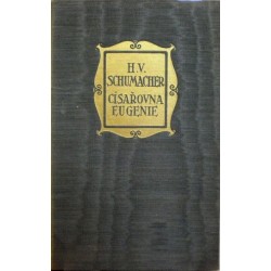 Schumacher H. V. - Císařovna Eugenie
