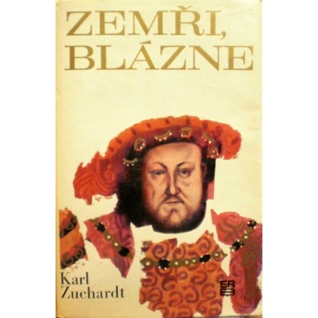 Zuchardt Karl - Zemři, blázne