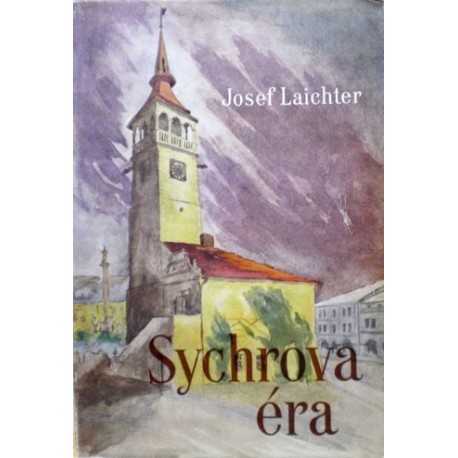 Laichter Josef - Sychrova éra 3. díl
