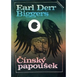 Biggers Earl Derr - Čínský papoušek