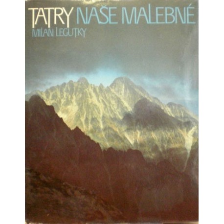 Legutky Milan - Tatry naše malebné