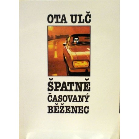 Ulč Ota - Špatně časovaný běženec