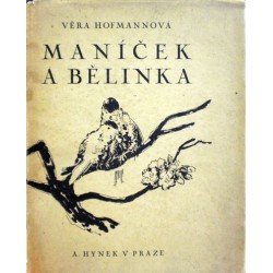 Hofmannová Věra - Maníček a Bělinka (život kanáří rodinky)