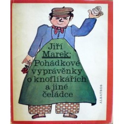 Marek Jiří - Pohádkové vyprávěnky o knoflíkářích a jiné čeládce