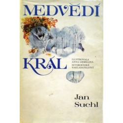 Suchl Jan - Medvědí král