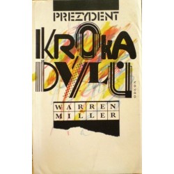 Miller Warren - Prezydent Krokadýlů