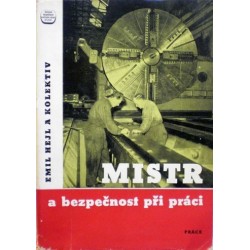 Hejl Emil a kolektiv - Mistr a bezpečnost při práci