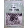 Mikula Alois - Život naší zvěře