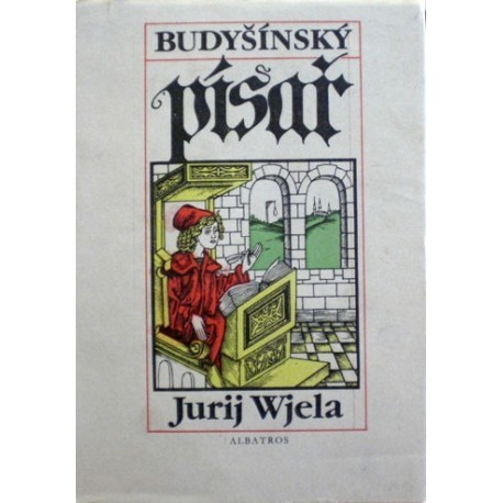 Wjela Jurij - Budyšínský písař