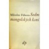 Fábera Miloslav - Sedm mongolských koní