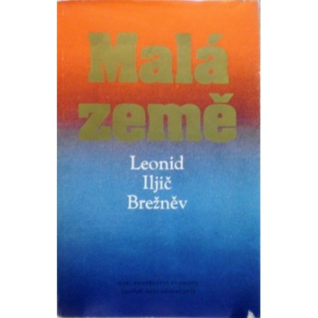 Brežněv Leonid Iljič - Malá země