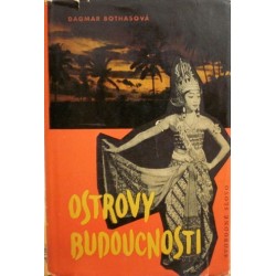 Bothasová Dagmar - Ostrovy budoucnosti (Indonésie)
