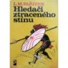 Pařízek L. M. - Hledači ztraceného stínu
