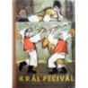 MĂłra Ferenc - Král pecivál