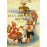 Vízdal Miroslav, Robek Antonín - O zlatém mlýnku a jiné pohádky