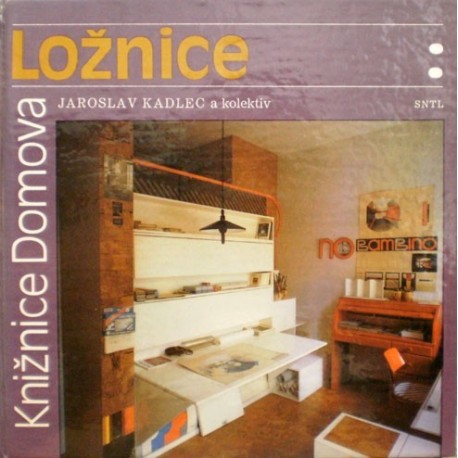 Kadlec Jaroslav a kolektiv - Ložnice (Knižnice Domova)
