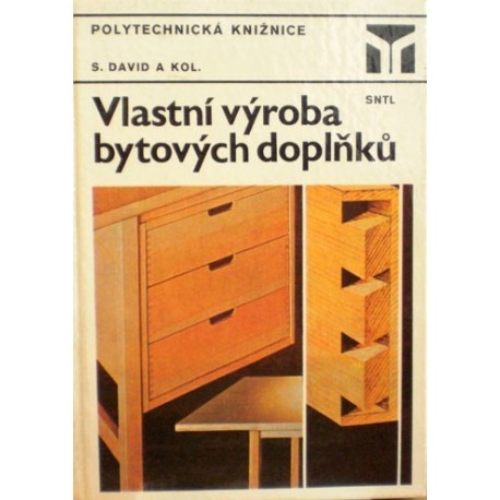 David Stanislav a kolektiv - Vlastní výroba bytových doplňků