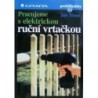 Tůma Jan - Pracujeme s elektrickou ruční vrtačkou