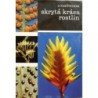 Rabšteinek Otomar - Skrytá krása rostlin