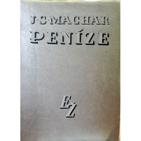 Machar J. S. - Peníze