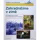 Sulzberger Robert - Zahradničíme v zimě