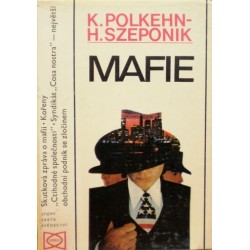 Polkehn K., Szeponik H. - Mafie - Kdo nemlčí, zemře