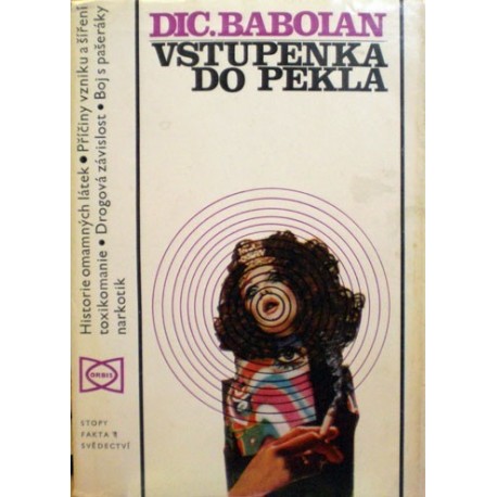 Baboian Dic. - Vstupenka do pekla (toxikomanie, drogy, ...)