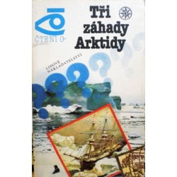 Šparo Dmitrij, Šumilov Alexandr - Tři záhady Arktidy