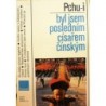 Pchu-i Aisin Gioro - Byl jsem posledním císařem čínským