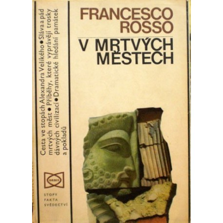 Rosso Francesco - V mrtvých městech (Sláva a pád mrtvých měst)