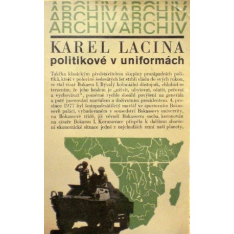 Lacina Karel - Politikové v uniformách