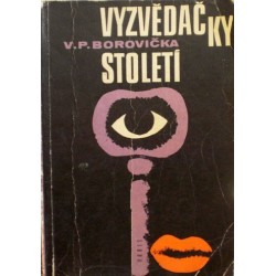 Borovička V. P. - Vyzvědačky století