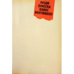 Šimečka Milan - Konec nehybnosti