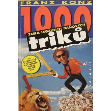 Konz Franz - 1000 zcela legálních daňových triků