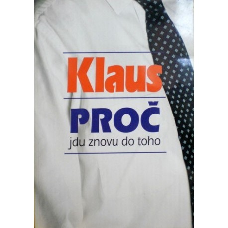 Klaus Václav - Proč jdu znovu do toho