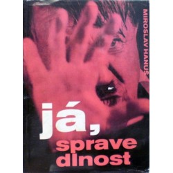 Hanuš Miroslav - Já, spravedlnost