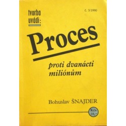 Šnajder Bohuslav - Proces proti dvanácti miliĂłnům