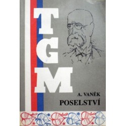 Vaněk  Antonín - TGM - Poselství