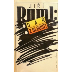 Ruml Jiří - Daň z blbosti