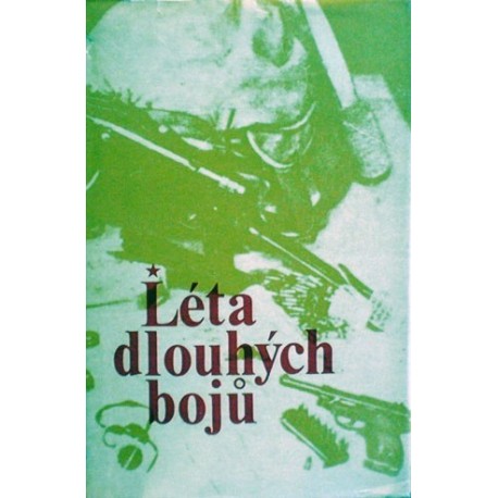 různí autoři - Léta dlouhých bojů