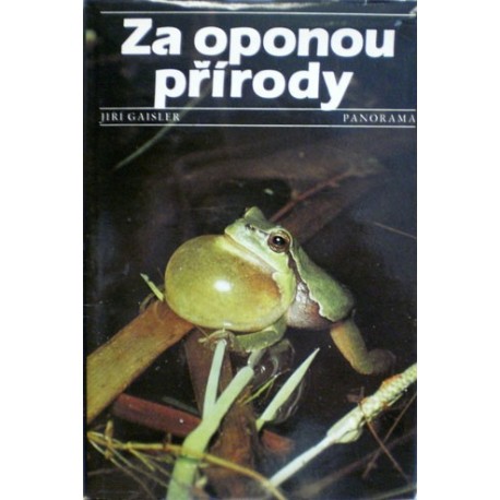 Gaisler Jiří - Za oponou přírody